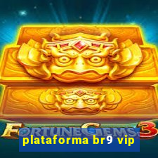 plataforma br9 vip